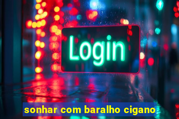 sonhar com baralho cigano